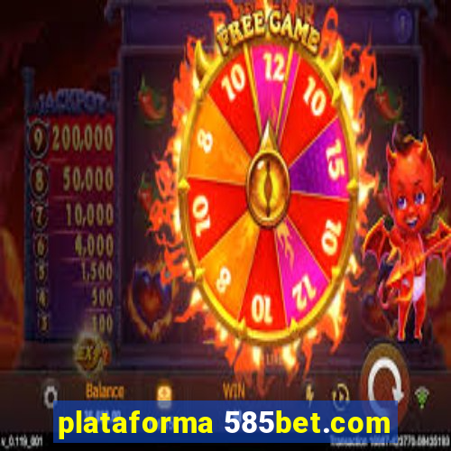 plataforma 585bet.com